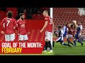 Goal of the Month: February | Fernandes, Rashford, Amad, McCann & More | Manchester United