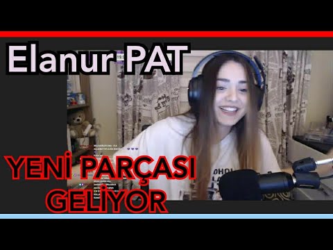 Elanur Yeni Parça Çıkarıyor TWİTCH ELANUR'UN YENİ PARÇASI \