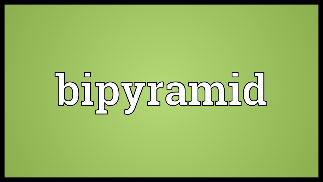 Bipyramid Meaning