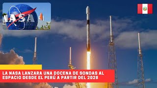 La NASA lanzará una docena de sondas al espacio desde el Perú en el 2028 #peru