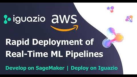 AWS & Iguazio Bring Data Science to Life: Develop on SageMaker | Deploy on Iguazio