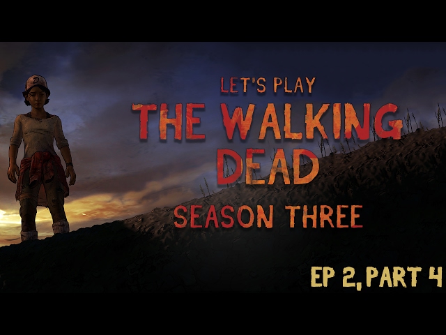 Let's Play The Walking Dead: Season Three, Episode Two - Part #04