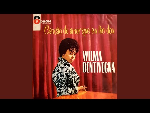 Wilma Bentivegna — És Meu Amor