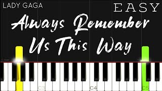 Lady Gaga - Always Remember Us This Way - A Star Is Born | EASY Piano Tutorial chords