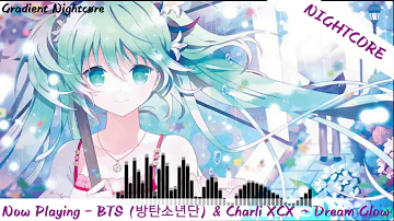 【Nightcore】→ BTS (방탄소년단) & Charli XCX ~ Dream Glow (BTS WORLD OST Part 1)