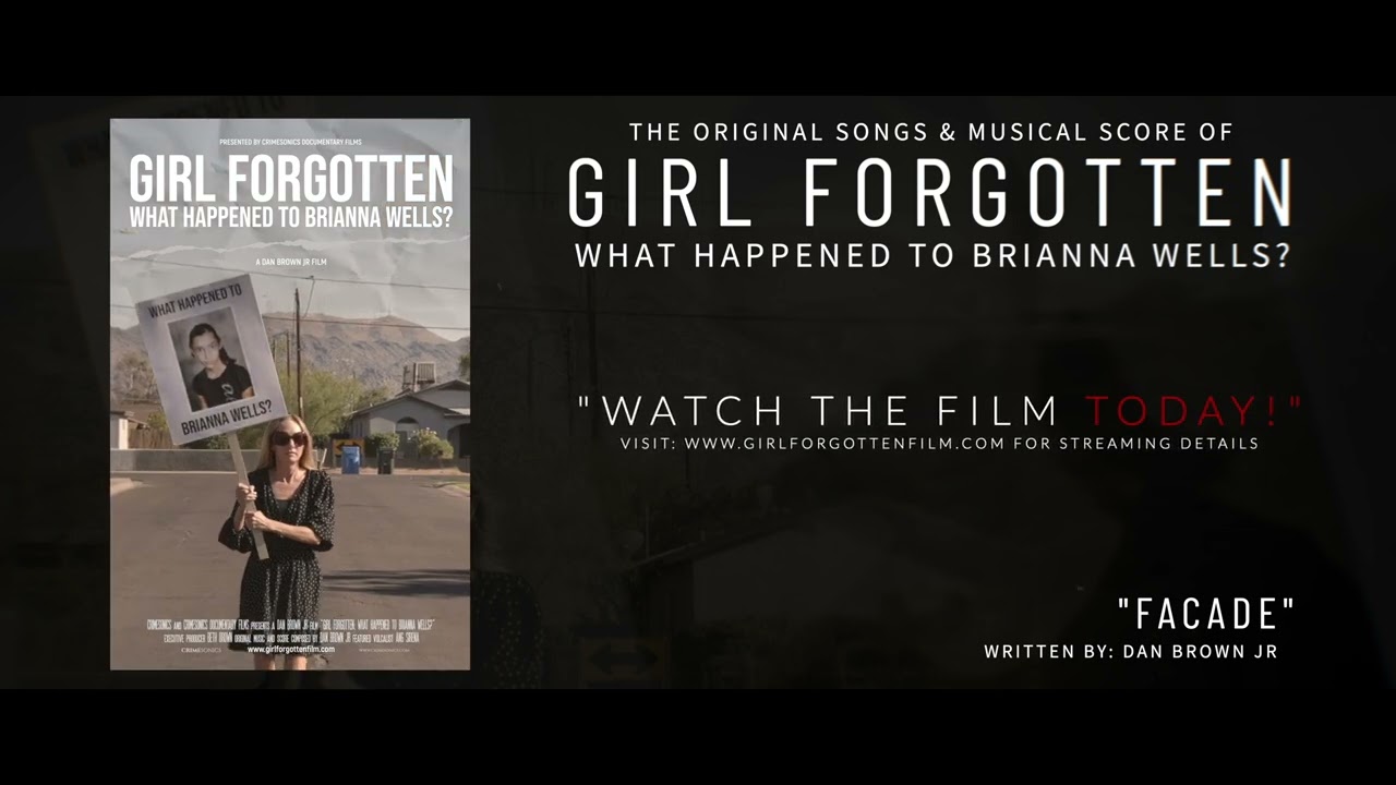 GIRL FORGOTTEN DOCUMENTARY FILM - "Facade" Film Score Written By: Dan Brown Jr