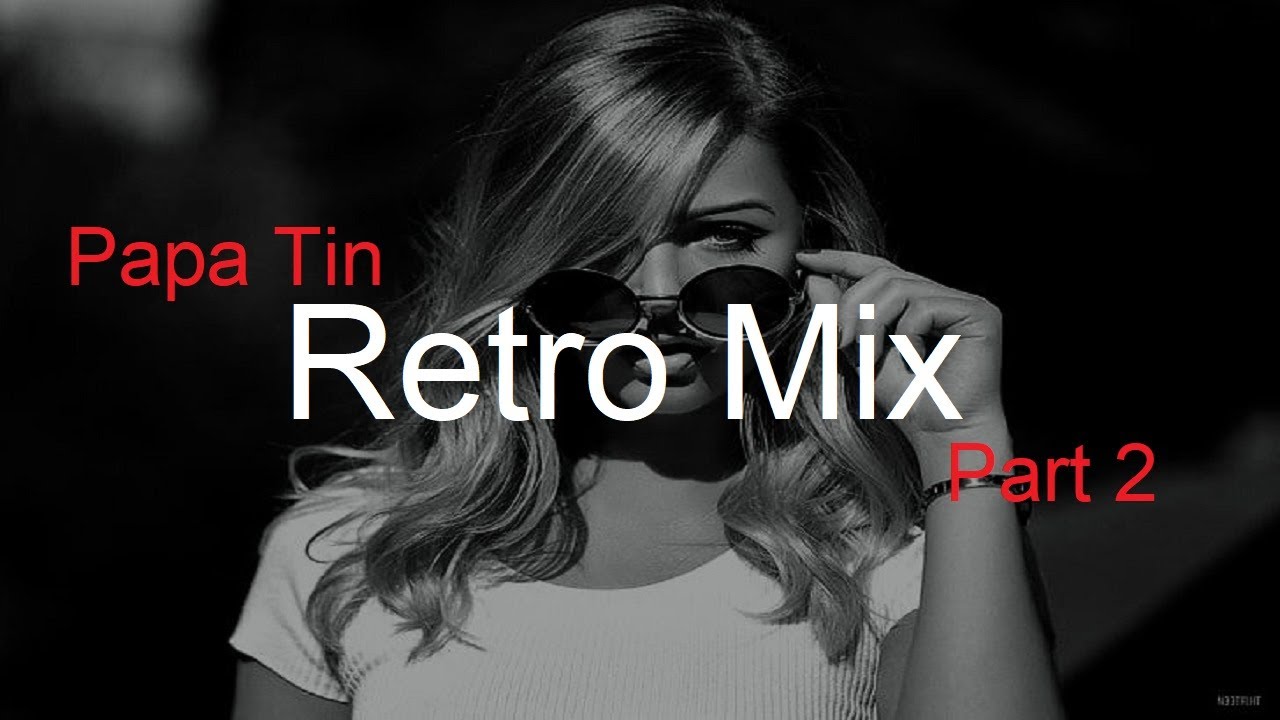 ⁣RETRO MIX #2 by Papa Tin Best Deep House Vocal & Nu Disco