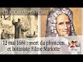 12 mai 1684  mort dedme mariotte fondateur de la physique exprimentale en france