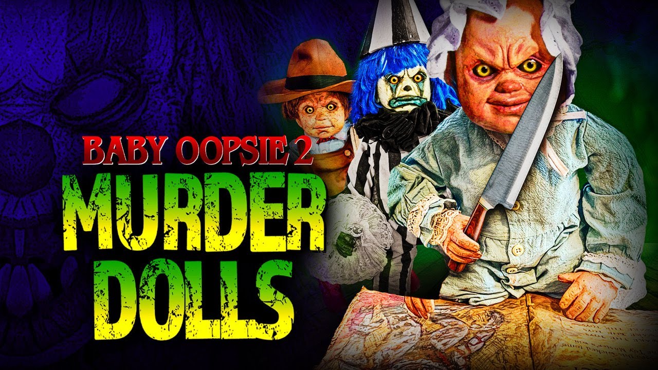 Baby Oopsie 2: Murder Dolls (2022) | Full Movie - YouTube