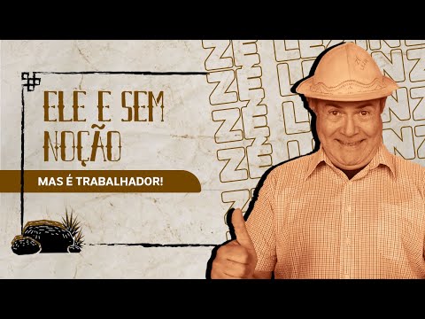 Zé Lezin | Nem trabalhando Miro sossega