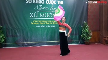 Người đẹp xứ Mường 2019 - Vì Thanh Huyền - Tiết mục múa quạt vòng sơ khảo