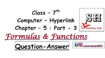 Class 7th : Formulas & Functions (MS Excel) (Chapter-5:Part-3)(Question-Answer) (Computer-Hyperlink)