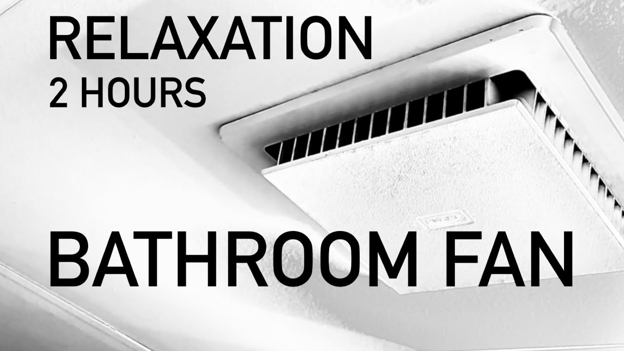 Bathroom Fan Sound - 2 Hours of Relaxation - YouTube