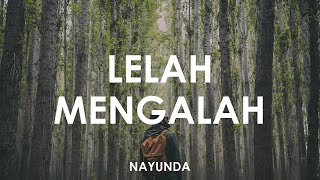 Download Lagu Nayunda - Lelah Mengalah 🎵 [ Lyrics HD ] MP3