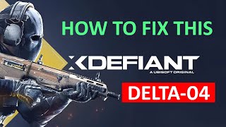 How To Fix DELTA-04 Error In XDefiant