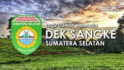 Dek Sangke - Lagu Daerah Sumatera Selatan (Karaoke, Lirik dan Terjemahan)  - Durasi: 4:17. 