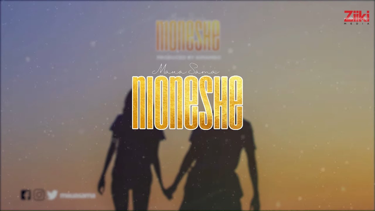 Maua Sama   NIONESHE Lyrics Video