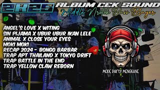 DJ CEK SOUND HOREG MIDDLE NULUP NROTOK X BASS BLAYER FULL ALBUM VIRAL 2025 - EDISI SAUR ON THE ROAD DJ CEK SOUND HOREG MIDDLE NULUP NROTOK X BASS BLAYER FULL ALBUM VIRAL 2025 - EDISI SAUR ON THE ROAD