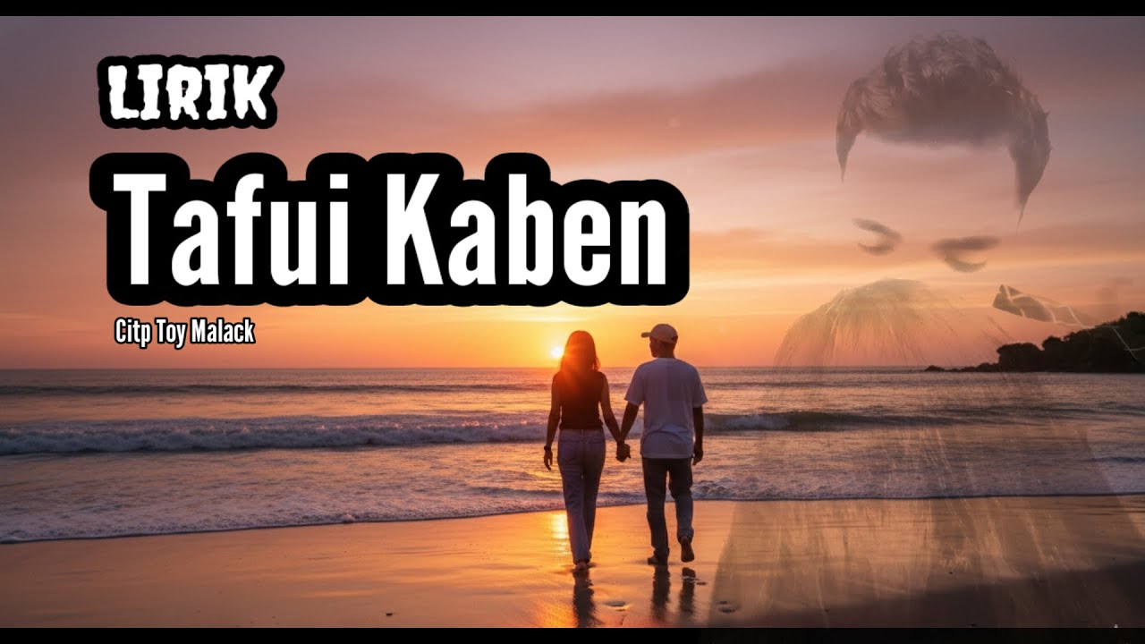 Lirik lagu Tafui Kaben Cover Versi 2026