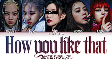 [Karaoke Ver.] BLACKPINK (블랙핑크) "HOW YOU LIKE THAT" (Color Coded Lyrics Eng/Rom/Han/가사) (5 Members)