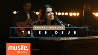Video thumbnail of "Rachel Novaes - Tu És Deus (Ao Vivo)"