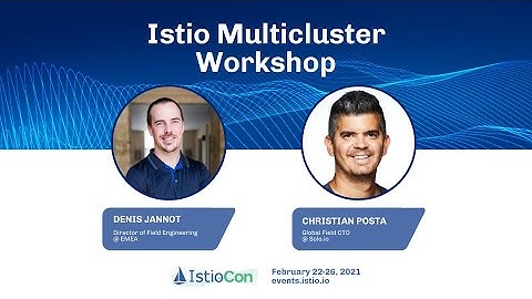 IstioCon 2021 Worskhop Multicluster