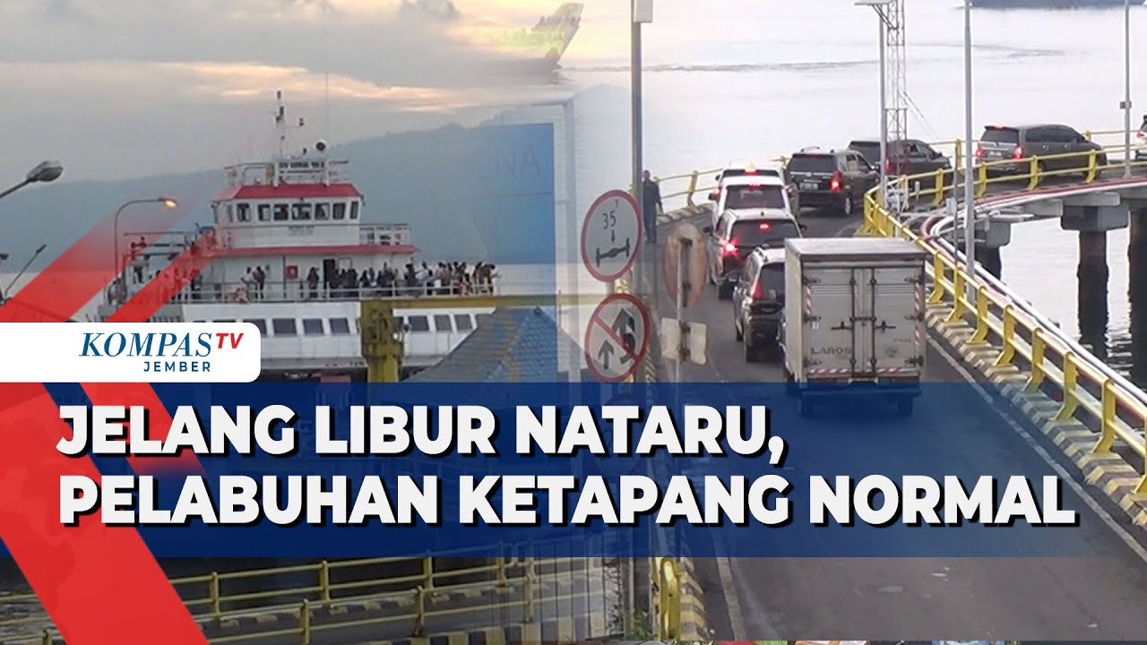 Pelabuhan Ketapang Siapkan Armada dan Fasilitas Hadapi Arus Liburan ...