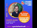 Dr. Erhan Özer "Uyanış için hastalıklardan mesajlar"