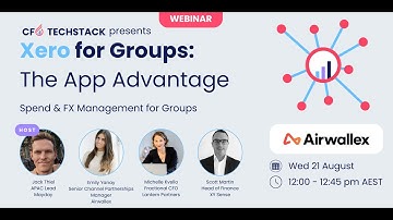 Spend & FX Management: Xero for Groups (APAC) - The App Advantage