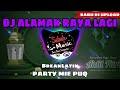 SABAH MUSIC - DJ ALAMAK RAYA LAGI X PARTY MIEPUQ(LatinFunky)