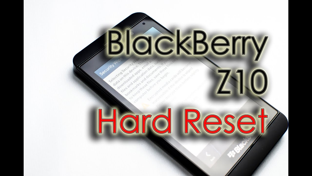 Barrido de Seguridad o Factory Reset en #BlackberryZ10