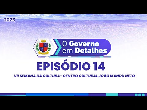 Epísódio 14: VII Semana da cultural - Centro Cultural João Mandú Neto