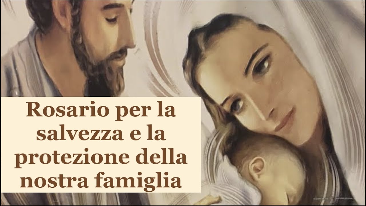 Rosario per la salvezza e la protezione della nostra famiglia