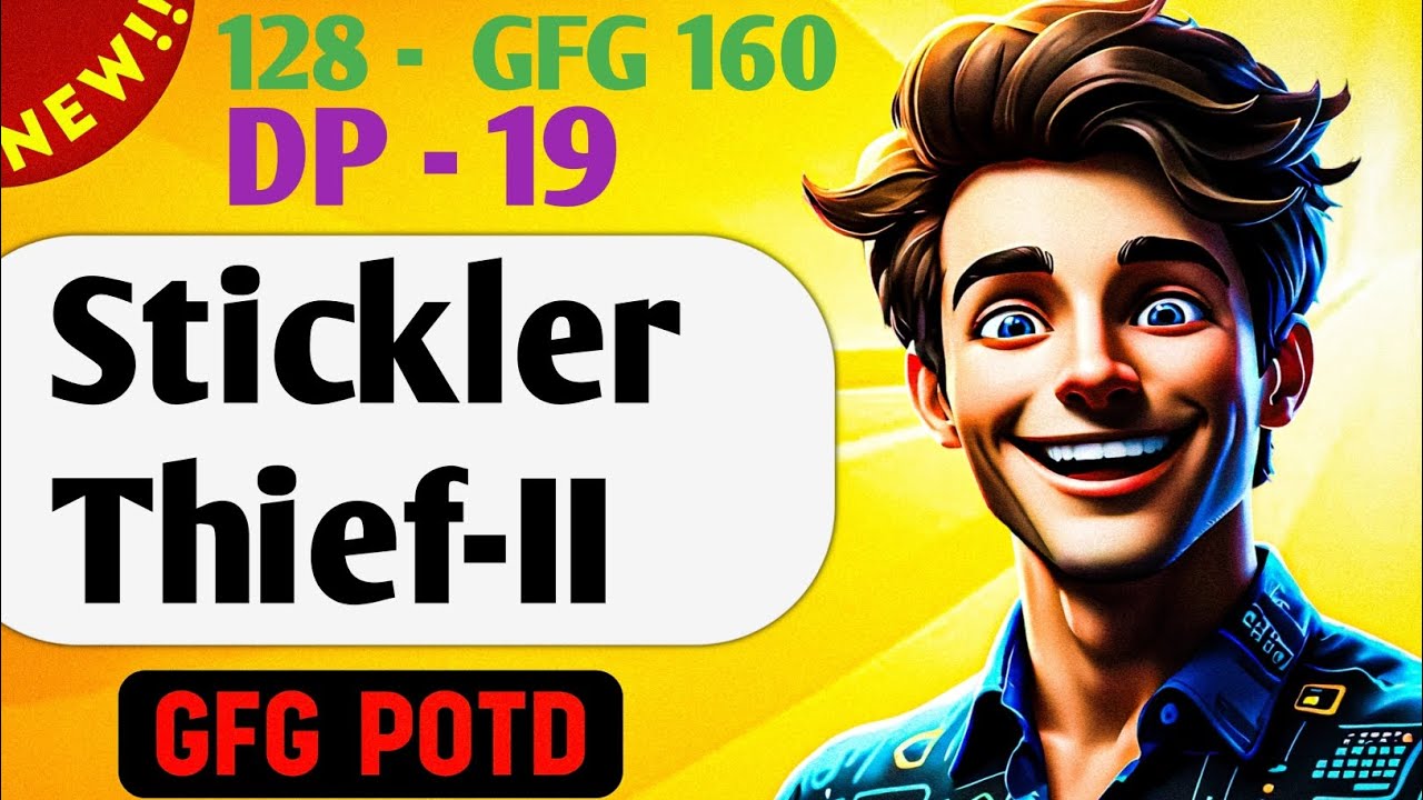 Stickler Thief-II | # 128 GFG 160-Day Challenge GFG POTD - YouTube