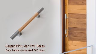 DIY Membuat Gagang / Tarikan Pintu Sederhana dari Pipa PVC Bekas