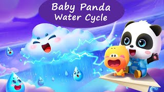 Baby Panda's World Of Science #10 -  Water Cycle - Why Does It Rain? | BabyBus Games