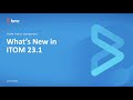 What's New in ITOM 23.1