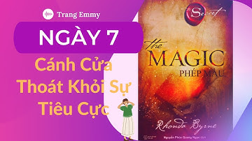 Ngày 7 Cánh Cửa THOÁT KHỎI SỰ TIÊU CỰC | 28 Ngày Thực Hành Lòng Biết Ơn| Coach Trang Emmy