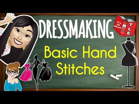 TLE: (DRESSMAKING) BASIC HAND STITCHES
