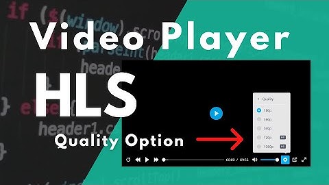 HLS Video Player With Quality Switching Option
