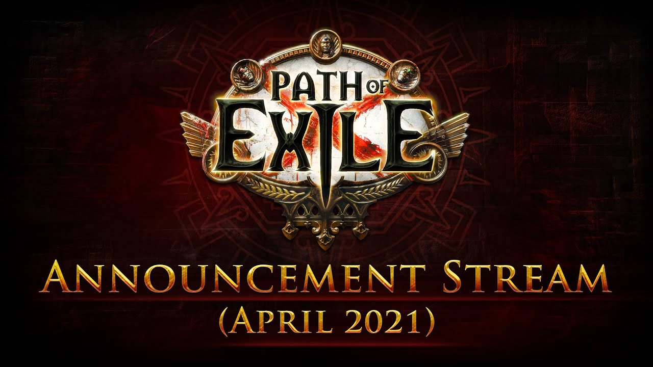 Path of Exile Announcement Stream (April 2021)