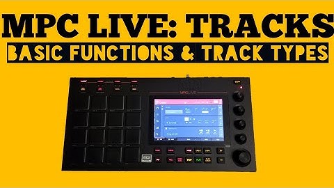 AKAI MPC LIVE Tutorial - Track Types - Basic Functions - Lifted Noise
