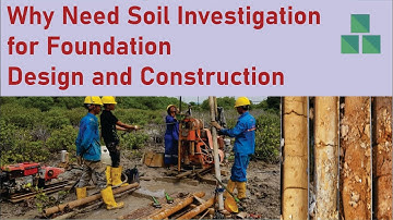 Why Need Soil Investigation in Foundation Design and Construction