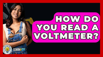 How Do You Read A Voltmeter? - LearnToDIY360.com