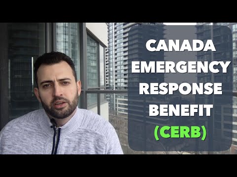 CERB - Canada Emergency Response Benefit. How CERB Works, Who is Eligible and How to Apply for CERB