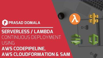 Serverless / Lambda Continuous Deployment using AWS CodePipeline & CloudFormation