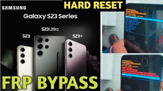 Samsung S23| S23 Plus| S23 Ultra| Hard Reset And Frp Bypass