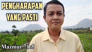 PENGHARAPAN YANG PASTI ( khotbah singkat gereja)