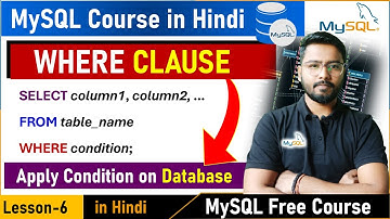 MySQL Part-6 | MSySQL Tutorial | MySQL Tutorial for Beginners | MySQL Where Clause