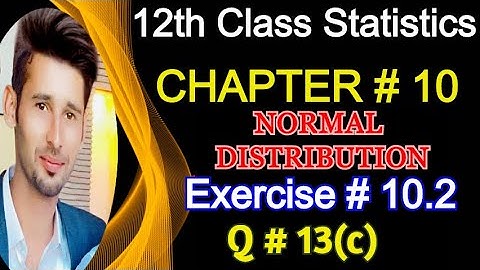 2nd Year Statistics Chapter 10 Exercise 10.2 Question 13(c) || 12th Class Statistics Solved Problems